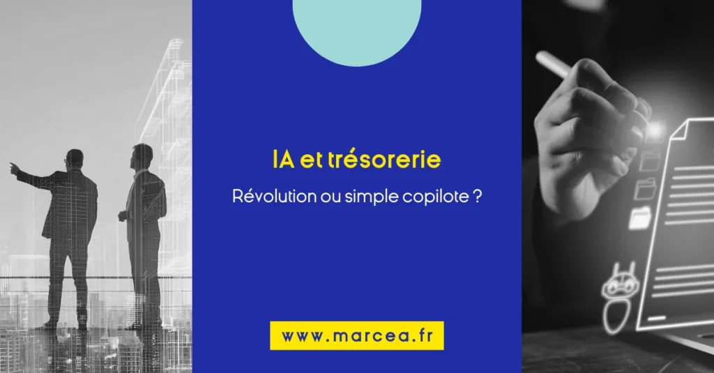 IA & trésorerie : révolution… ou juste un bon copilote ?
