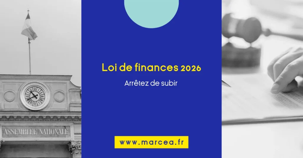 Loi de finances 2026 : on arrête le blabla…