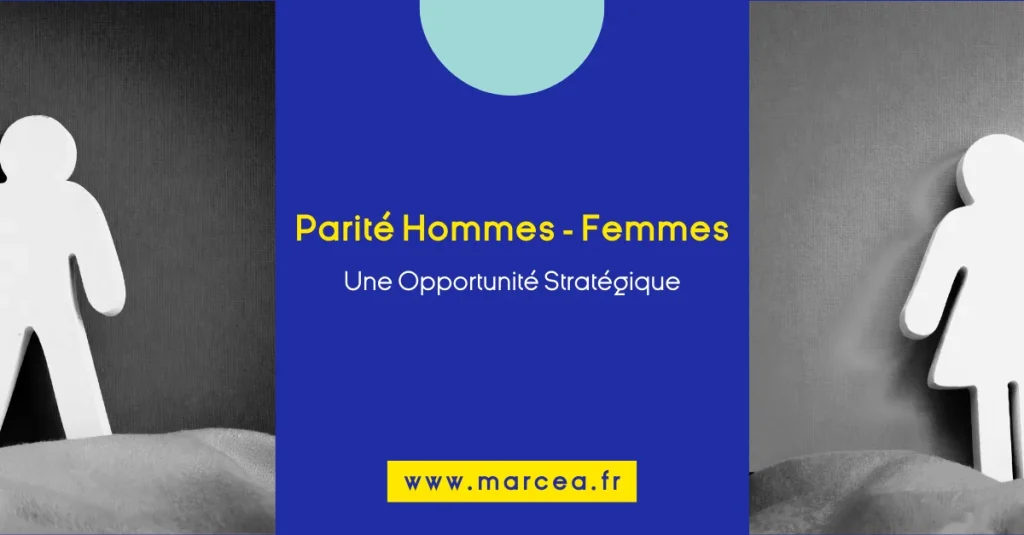Parité hommes-femmes : une opportunité stratégique.